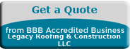 Legacy Roofing & Construction LLC BBB Business Review
